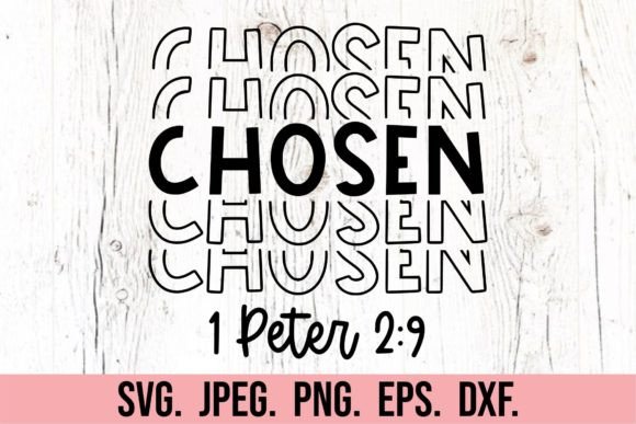 Chosen SVG - Christian Faith Religious: A Designer's Review for Crafts & Graphics Projects