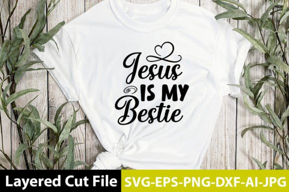 Jesus is My Bestie SVG: Graphics for Faith Crafts