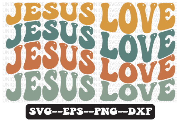 Jesus Love Quote Wavy Retro SVG Design for Crafts & Graphics Sellers