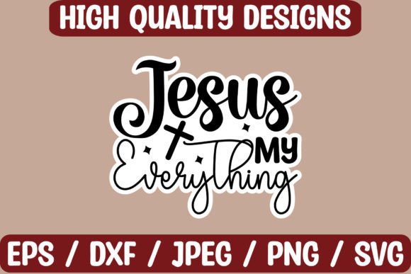 Jesus My Everything Stickers: Graphics for Faith Crafts