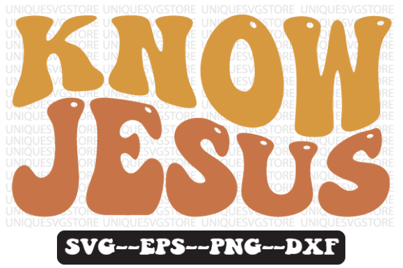 KNOW JESUS Wavy Retro SVG Design for Crafts & Graphics