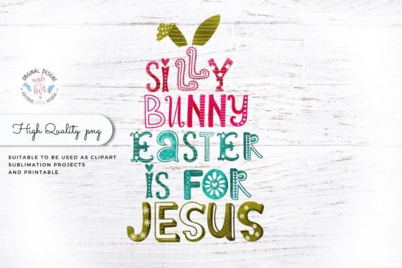 Silly Bunny Easter for Jesus Sublimation Graphics & Illustrations