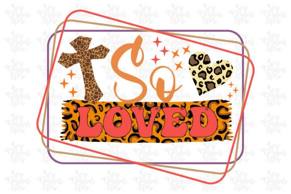 So Loved Jesus Sublimation SVG Design – A Visual Review for Branding & Marketing