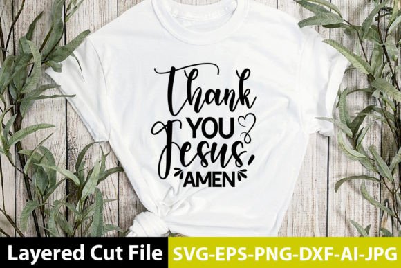 Thank You Jesus, Amen SVG Design for Crafts & Graphics Sellers