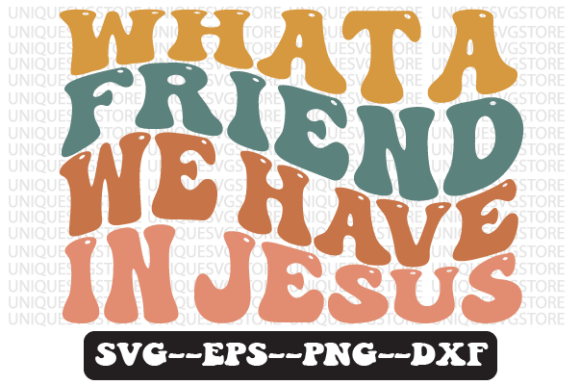 What a Friend We Have in Jesus SVG File – A Crafts & Graphics Review for Digital Sellers
